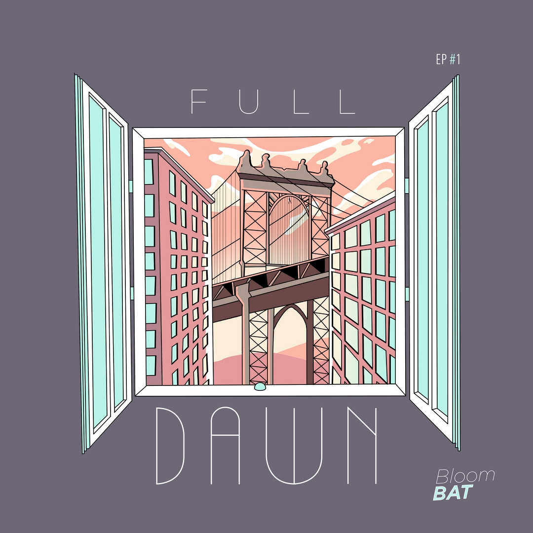 EP du dimanche : Bloom Bat – Full Dawn
