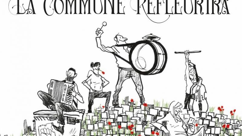 Quand refleurira la Commune !