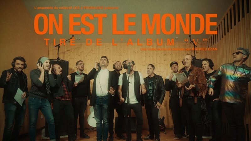 Les 3 Fromages : On est le Monde [CLIP]