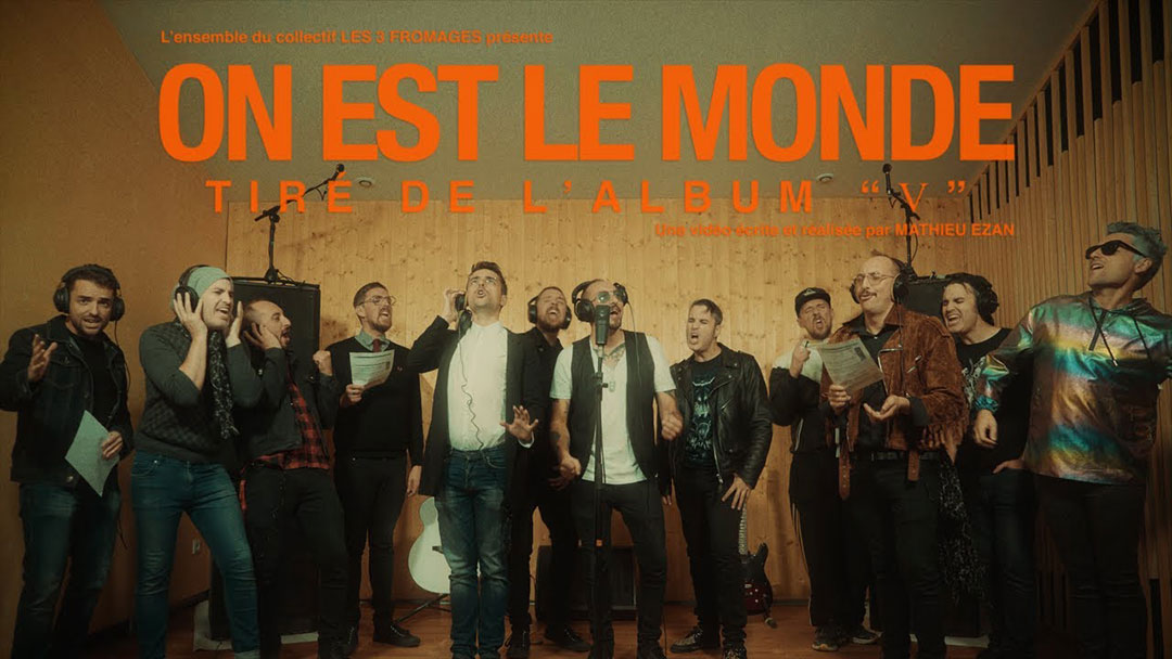 Les 3 Fromages : On est le Monde [CLIP]