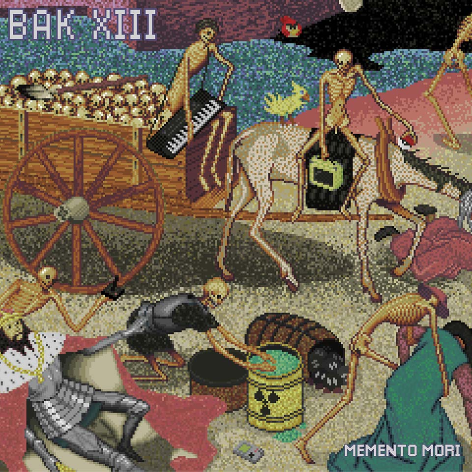 BAK XIII : Memento Mori !