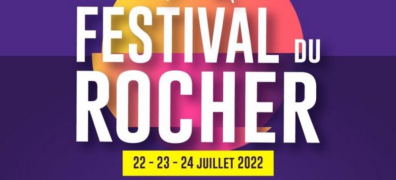 Festival du Rocher 2022 : Qui vient ?
