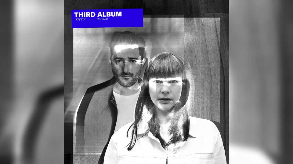 Kittin & The Hacker : Third Album !