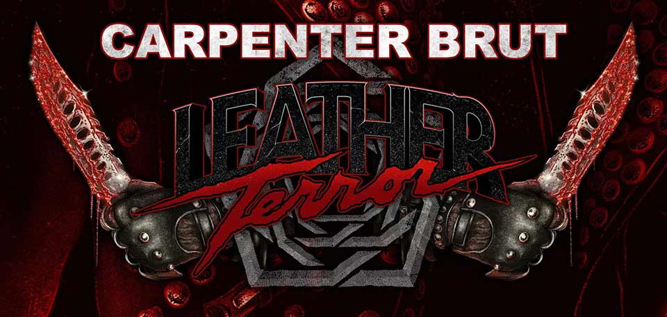 Nouvel album pour Carpenter Brut : Leather Terror