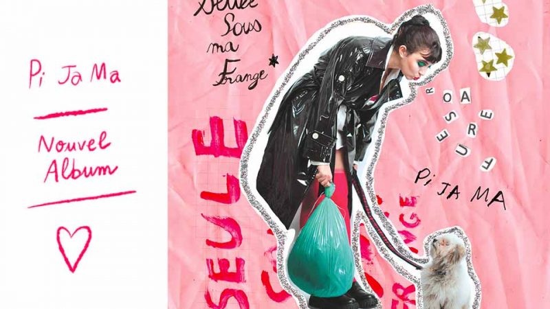 Un nouvel album pour Pi Ja Ma : Seule sous ma frange