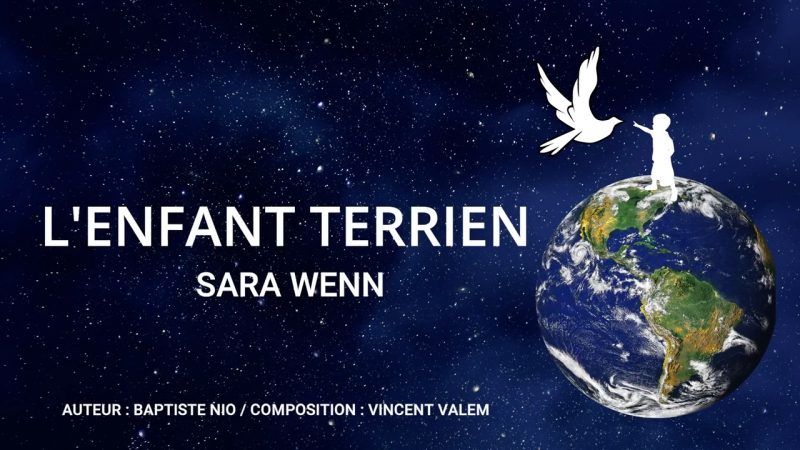 Chanson : Sara Wenn – L&rsquo;Enfant Terrien