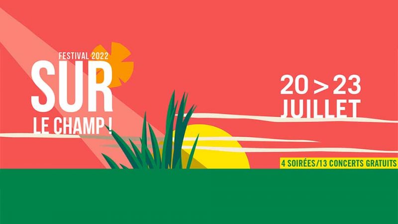 Le grand retour du festival Sur le champ !