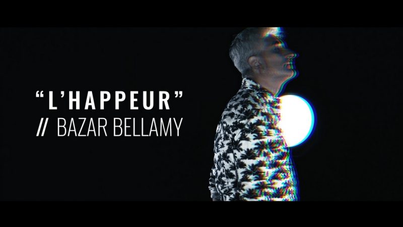 Clip : Bazar Bellamy – L&rsquo;Happeur