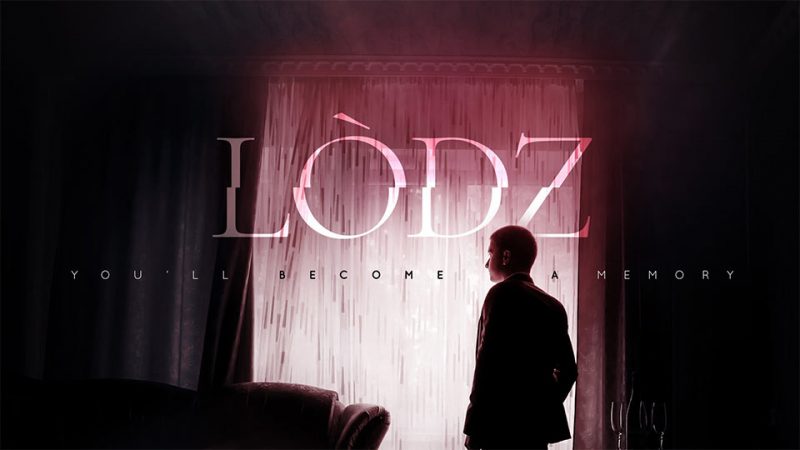 LÒDZ : You&rsquo;ll Become a Memory [CLIP]