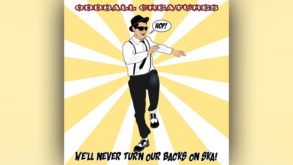 Oddball Creatures : We&rsquo;ll Never Turn Our Backs On Ska! [EP du dimanche]