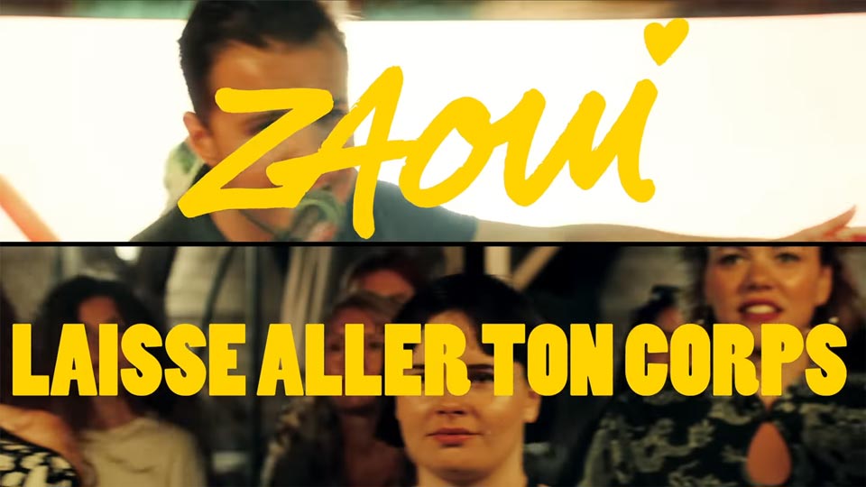 Zaoui : Laisse Aller Ton Corps [CLIP]