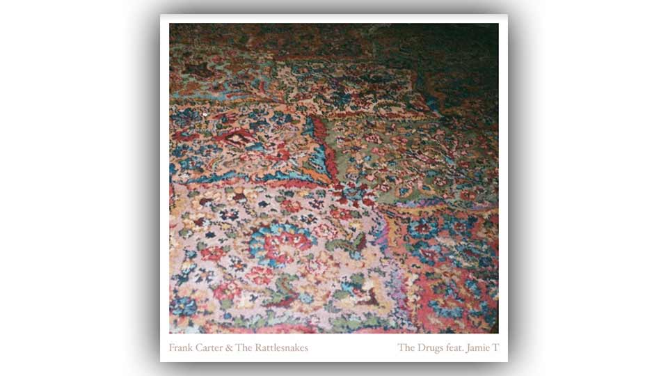 Frank Carter & The Rattlesnakes : The Drugs featuring Jamie T [CLIP]