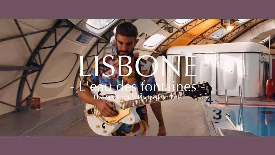 Clip : Lisbone – L&rsquo;Eau des fontaines