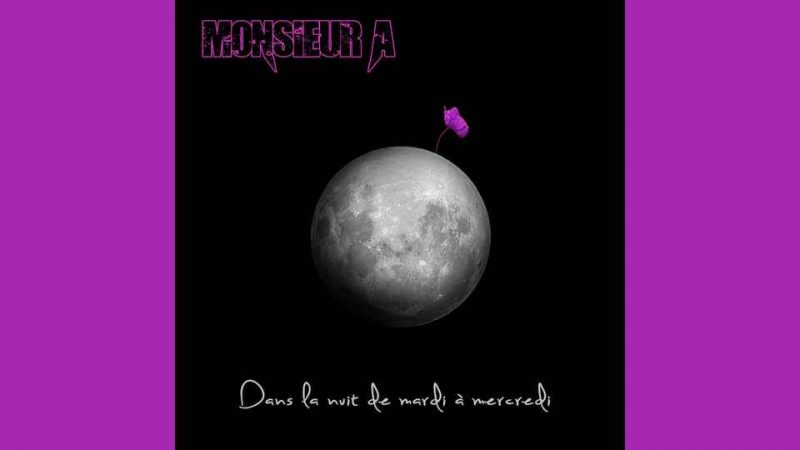 EP : Monsieur A – Dans la nuit de mardi à mercredi