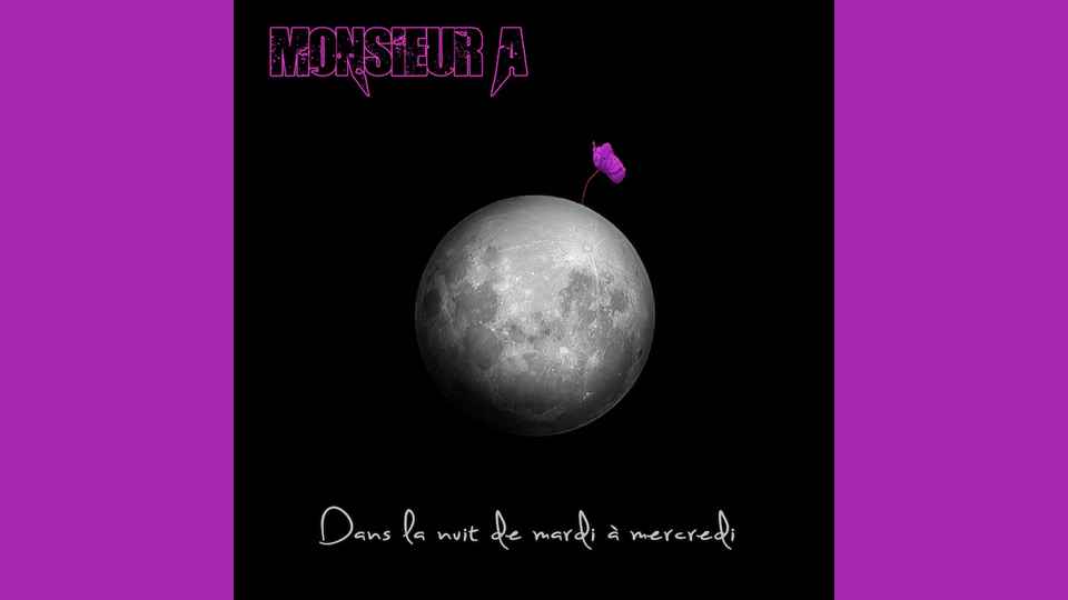 EP : Monsieur A – Dans la nuit de mardi à mercredi