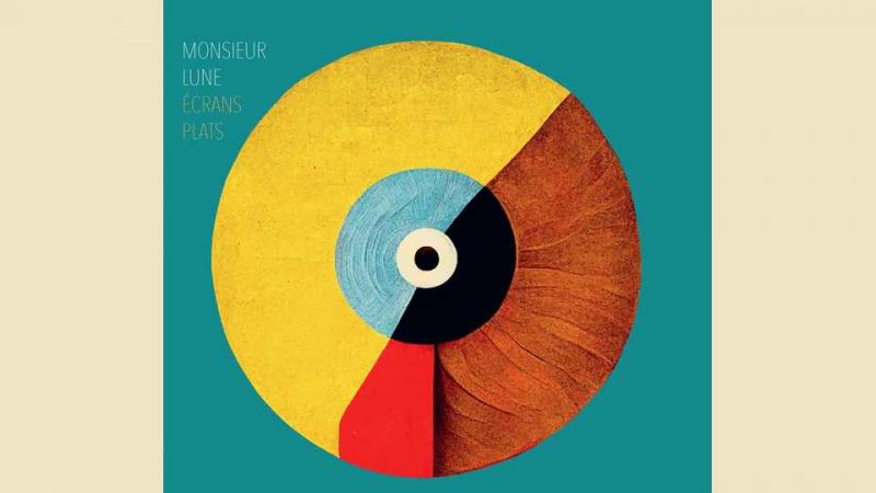 Album&nbsp;: Monsieur Lune – Écrans plats