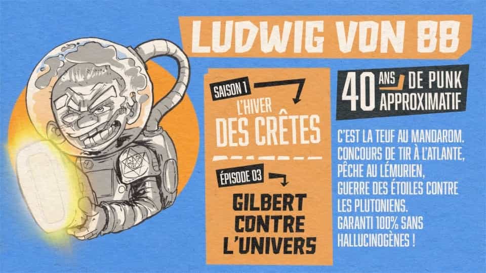 Ludwig Von 88 S01E03 : Gilbert contre l&rsquo;univers [SINGLE]