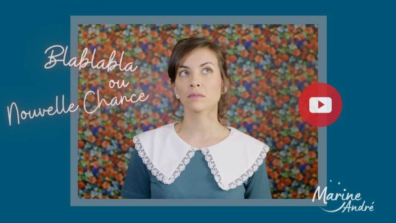 Marine André : Blablabla ou Nouvelle Chance [CLIP]