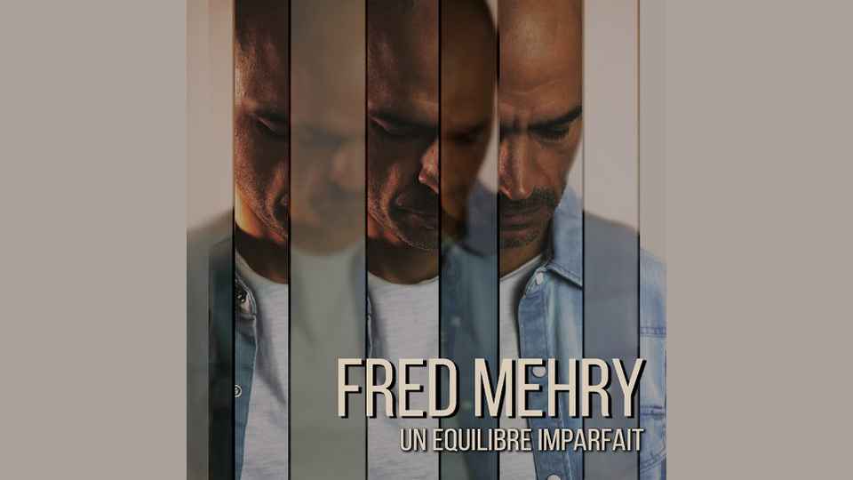 Album&nbsp;: Fred Mehry – Un équilibre imparfait