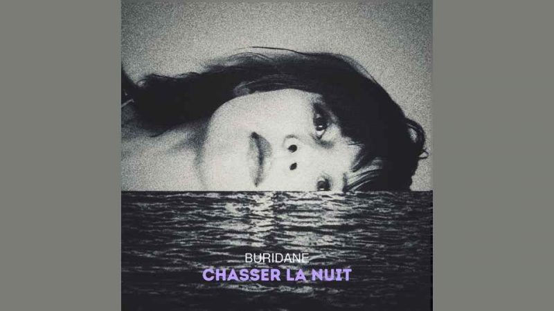 Single&nbsp;: Buridane – Chasser la nuit