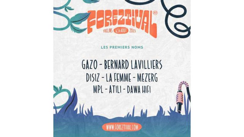 Foreztival 2023&nbsp;: Les Premiers noms