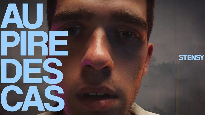 Stensy : Au pire des cas [CLIP]
