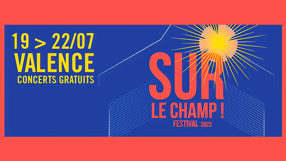 Présentation de la programmation du Festival Sur Le Champ 2023