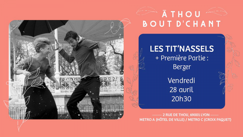 CONCERT : Les Tit’Nassels + Berzer à À Thou Bout D’Chant (28 avril 2023)