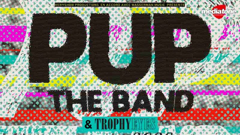 Annonce : Pup + Trophy Eyes au CCO JP Lachaize !