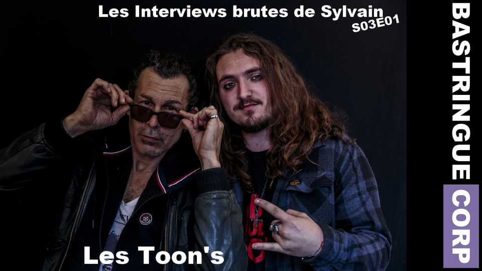 Les Interviews brutes de Sylvain S03E01 : Les Toon&rsquo;s