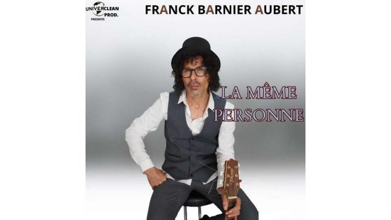 EP du dimanche : Franck Barnier-Aubert – La Même personne