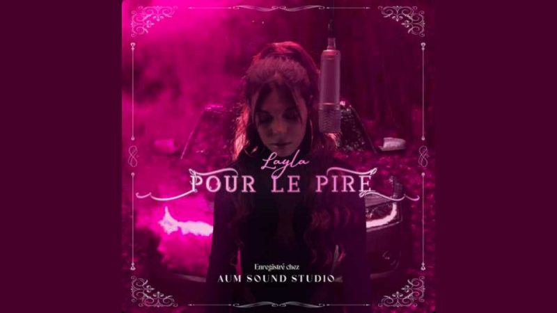 Album : Layla – Pour le pire