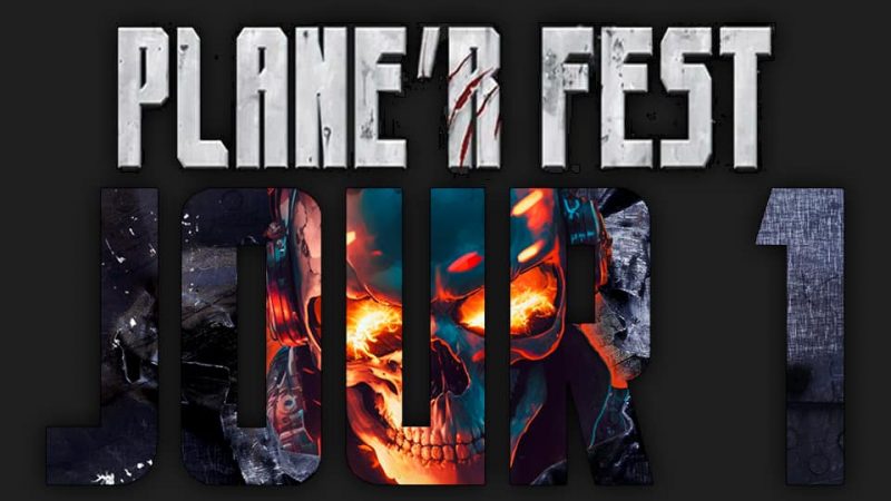 Plane&rsquo;R Fest 2023 : Compte rendu du Jour 1 (vendredi 7 juillet)