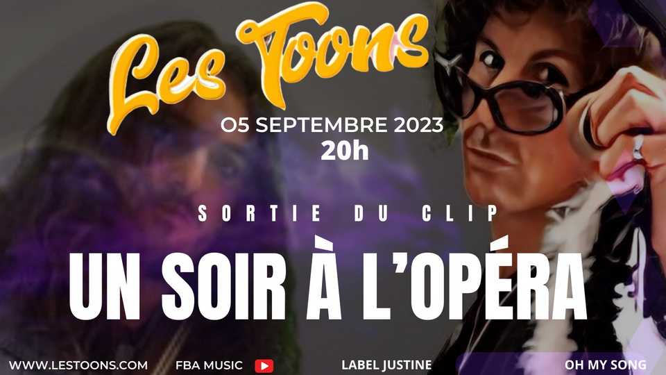 Clip : Les Toon&rsquo;s – Un soir à l&rsquo;opéra