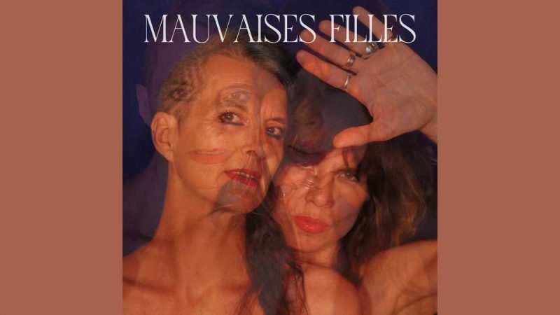 Clip : Marilou & Émilie Marsh – Mauvaises filles