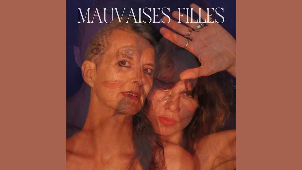 Clip : Marilou & Émilie Marsh – Mauvaises filles