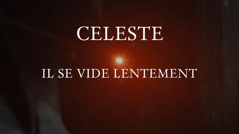CELESTE : Il se vide lentement [CLIP]