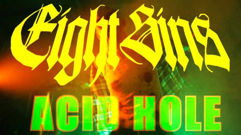 Eight Sins : Acid Hole