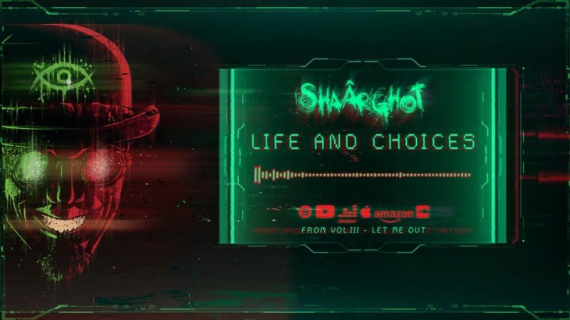 Shaârghot : Life And Choices [SINGLE]