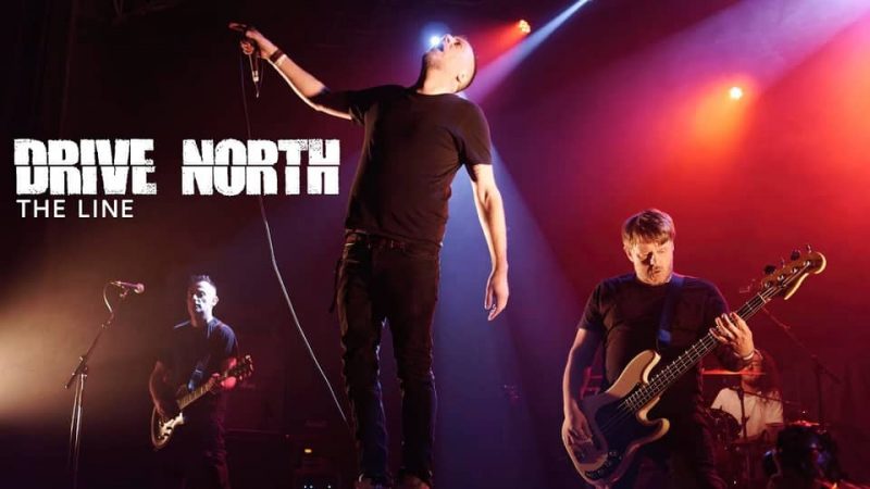 Drive North : The Line [CLIP]