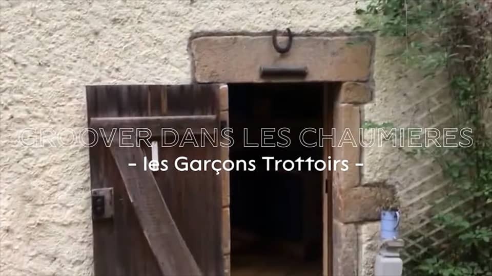 Les Garçons Trottoirs : Groover dans les chaumières