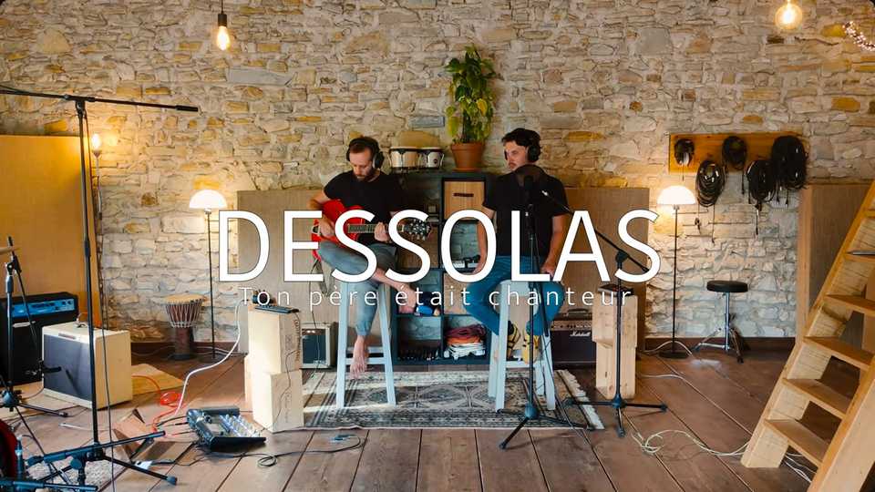 Clip : Dessolas – Ton père était chanteur