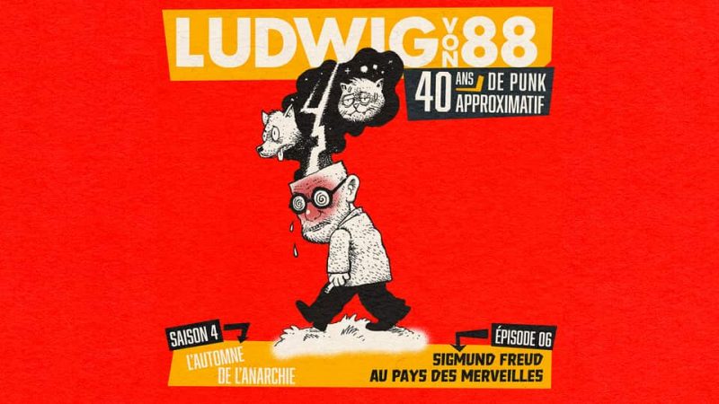 Ludwig Von 88 S04E06 : Sigmund Freud au pays des merveilles