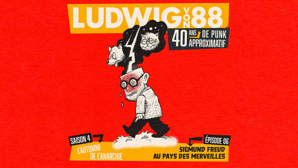 Ludwig Von 88 S04E06 : Sigmund Freud au pays des merveilles