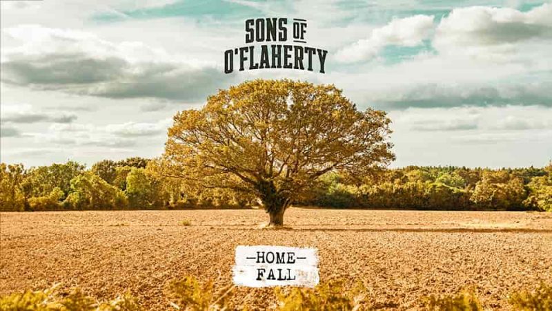 Sons Of O&rsquo;Flaherty : Home – Fall [EP]