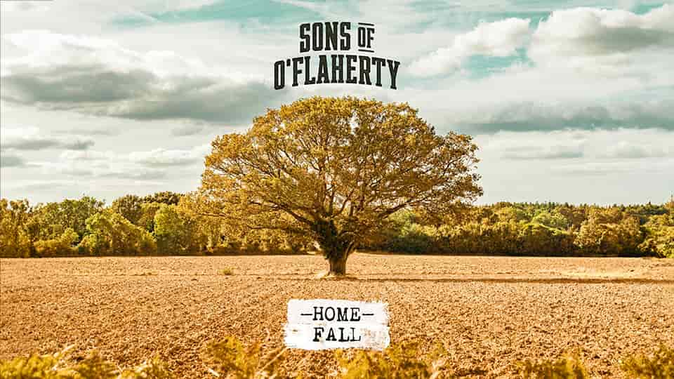 Sons Of O&rsquo;Flaherty : Home – Fall [EP]