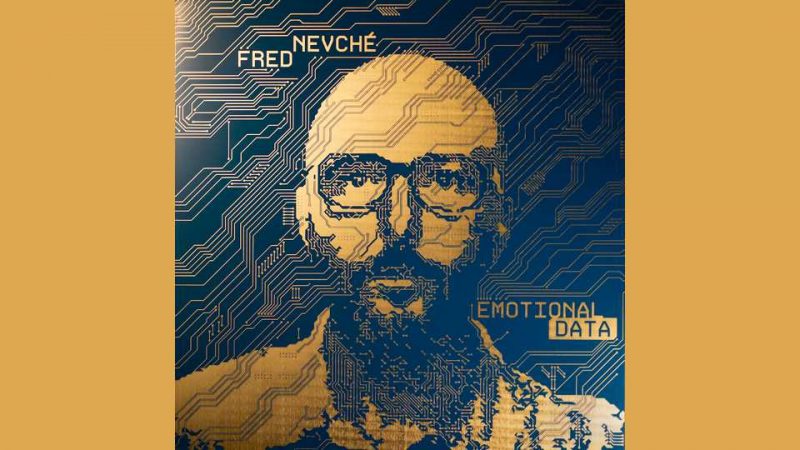 Album : Fred Nevché – Emotional Data