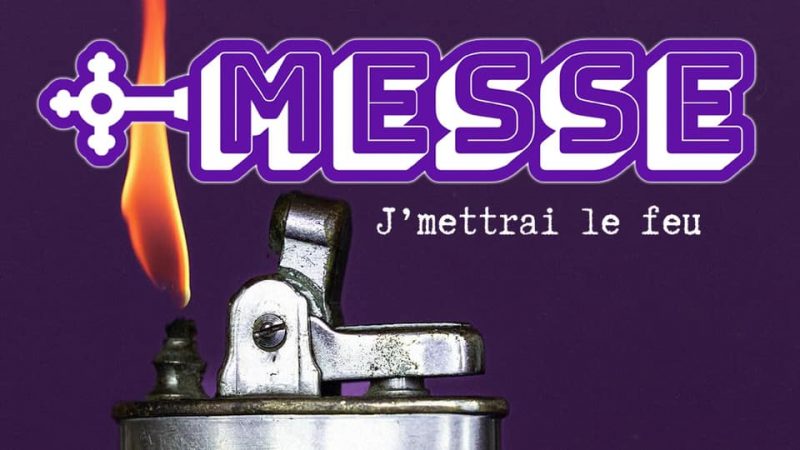 Messe : J&rsquo;mettrai le feu