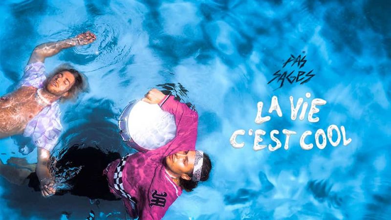Pas Sages : La vie c&rsquo;est cool [CLIP]