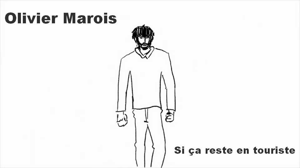 Clip : Olivier Marois – Si ça reste en touriste